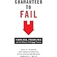 Guaranteed to Fail: Fannie Mae, Freddie Mac, and the Debacle of Mortgage Finance