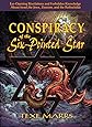 Conspiracy of the Six-Pointed Star: Eye-Opening Revelations and Forbidden Knowledge About Israel, the Jews, Zionism, and the Rothschilds