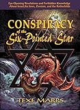 Conspiracy of the Six-Pointed Star: Eye-Opening Revelations and Forbidden Knowledge About Israel, the Jews, Zionism, and the Rothschilds