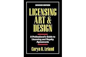 Licensing Art and Design: A Professional's Guide to Licensing and Royalty Agreements