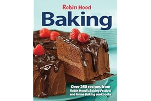 Robin Hood Baking: Over 250 Recipes from Robin Hood's Baking Festival and Home Baking Cookbooks