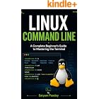 Linux Command Line: A Simple Beginner&rsquo;s Guide to Linux Commands and Terminal Basics