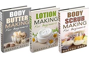 (3 Book Bundle) “Body Butter Making For Beginners” & “Lotion Making For Beginners” & “Body Scrub Making For Beginners”