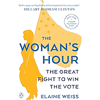 The Woman's Hour: The Great Fight to Win the Vote book cover