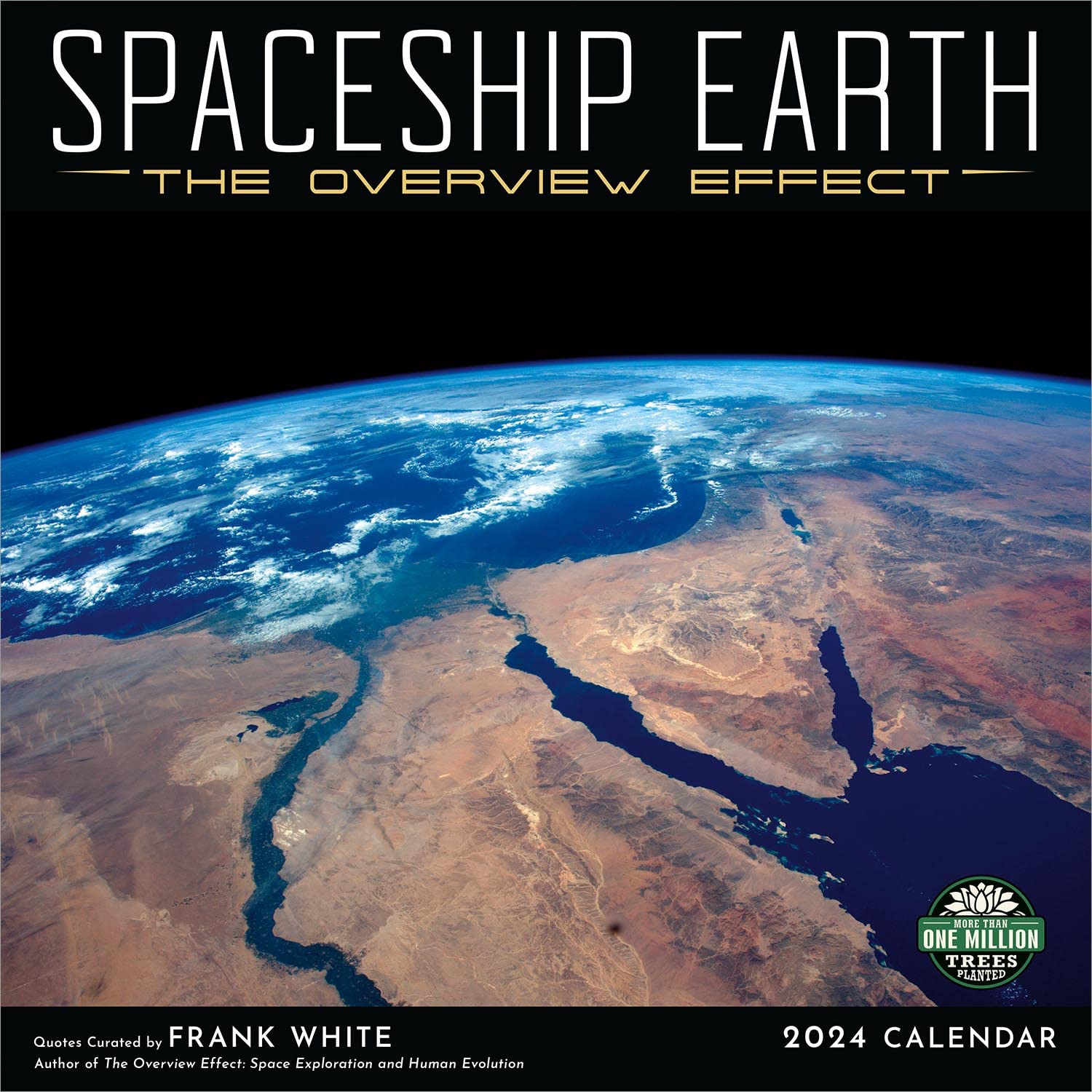 Spaceship Earth 2024 Calendar: The Overview Effect