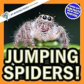 Jumping Spiders!: A My Incredible World Picture Book for Children (My Incredible World: Nature and Animal Picture Books for Children)