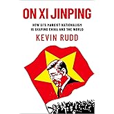 On Xi Jinping: How Xi's Marxist Nationalism is Shaping China and the World