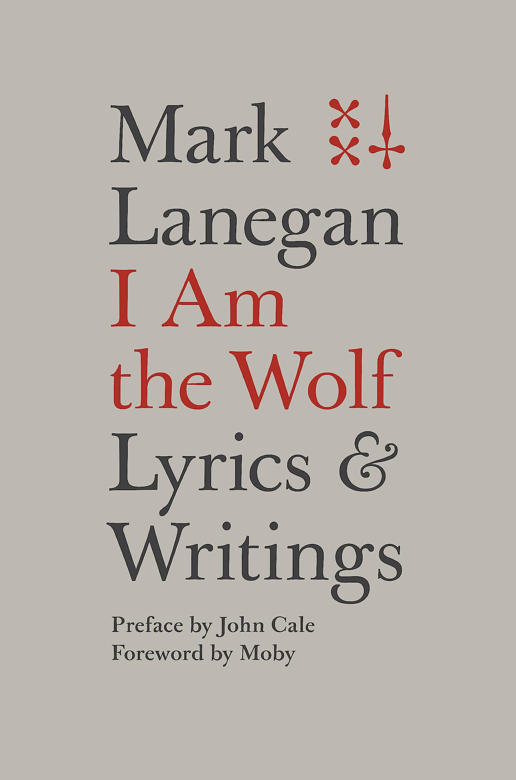 I Am the Wolf: Lyrics and Writings