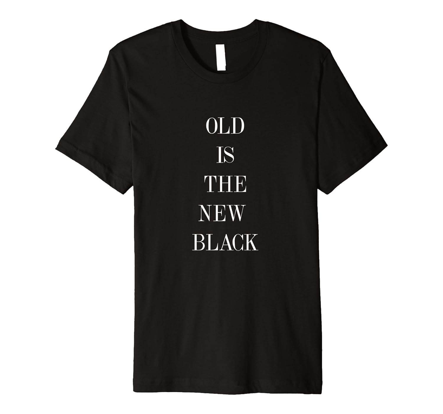 Old Is The New Black T-shirt-ANZ