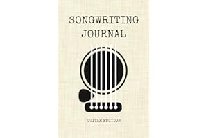 Songwriting Journal: A Notebook for Songwriters to Capture Chords, Tabs, Lyrics, and Creative Ideas
