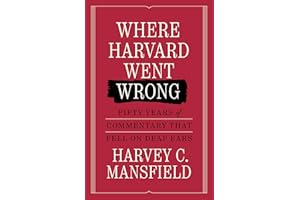 Where Harvard Went Wrong: Fifty Years of Commentary that Fell on Deaf Ears
