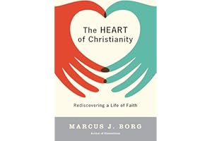 The Heart of Christianity: Rediscovering a Life of Faith