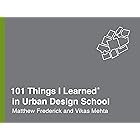 101 Things I Learned® in Urban Design School