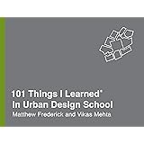 101 Things I Learned® in Urban Design School