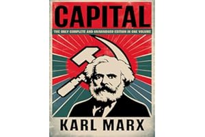 Capital Vol. 1, 2, & 3: The Only Complete and Unabridged Edition in One Volume!