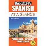 Spanish At a Glance: Foreign Language Phrasebook & Dictionary (Barron's Foreign Language Guides)