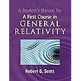 A Student's Manual for A First Course in General Relativity