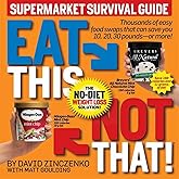 Eat This Not That! Supermarket Survival Guide: The No-Diet Weight Loss Solution