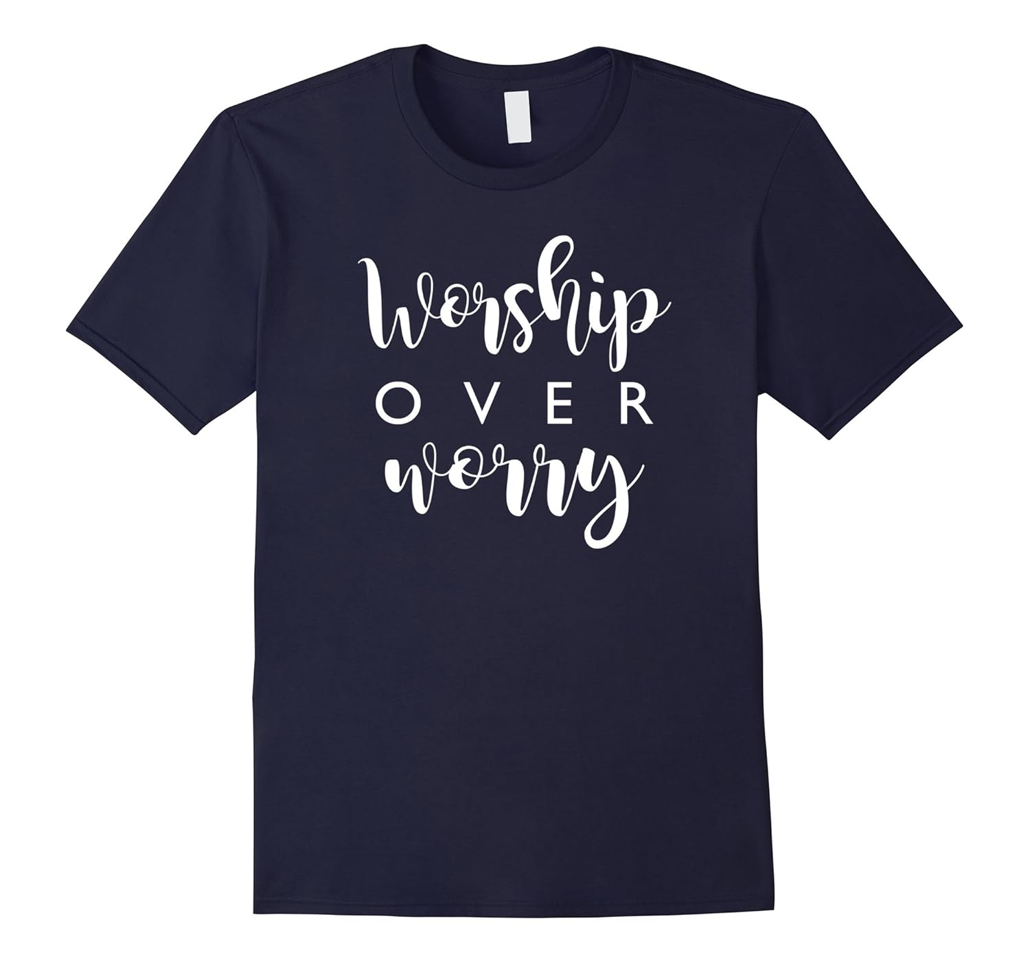 Worship Over Worry Christian TShirt Faith In God Over Fear-ANZ