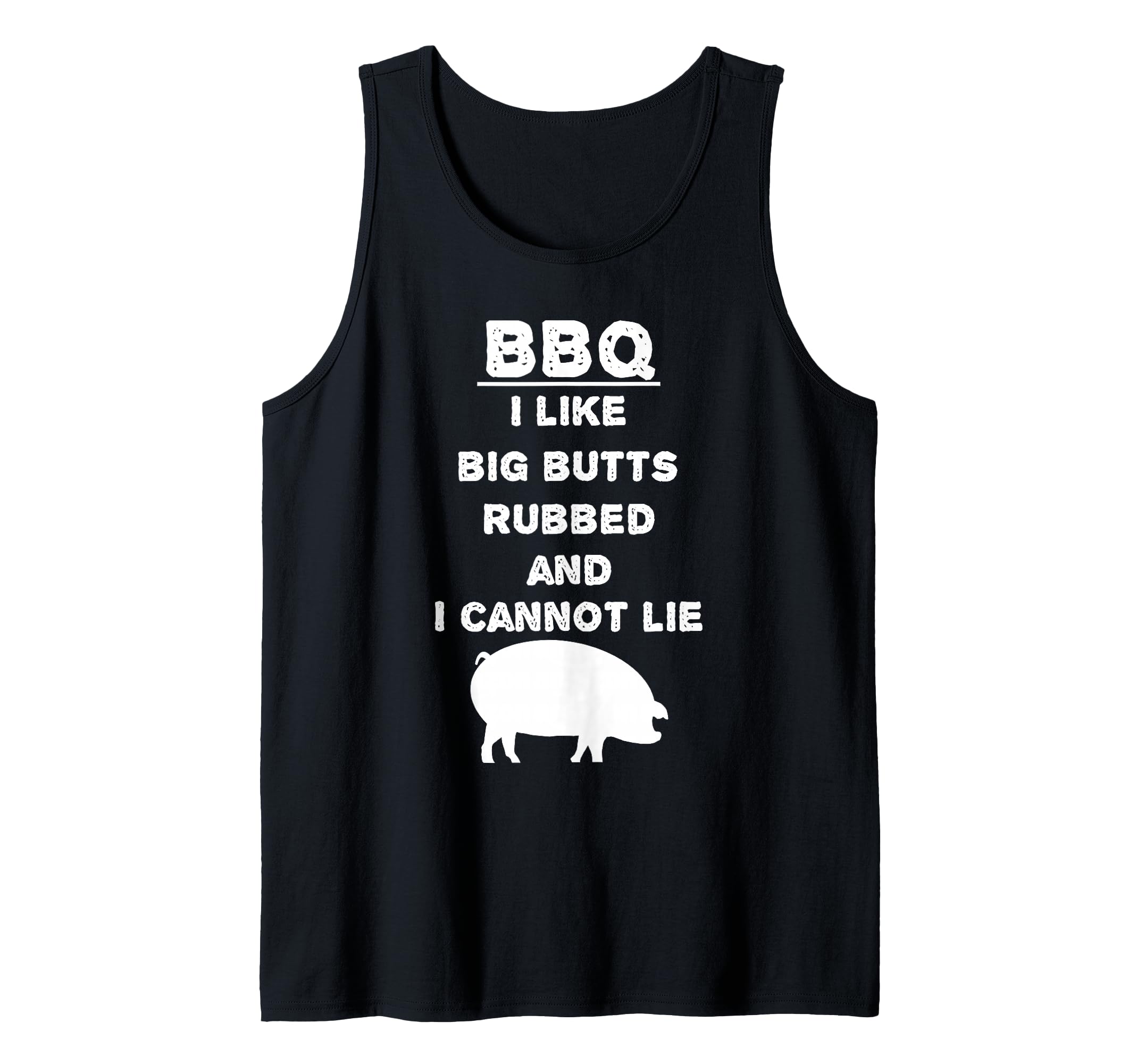 I Like Big Butts Rubbed and I Can't Lie BBQ Barbecue Tank Top