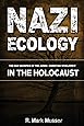 Nazi Ecology: The Oak Sacrifice of the Judeo-Christian Worldview in the Holocaust