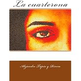 La cuarterona (Spanish Edition)