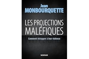 Les projections maléfiques: Comment échapper à leur violence (French Edition)