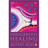 Indigenous Healing: Exploring Traditional Paths book cover Indigenous Healing: Exploring Traditional Paths book cover