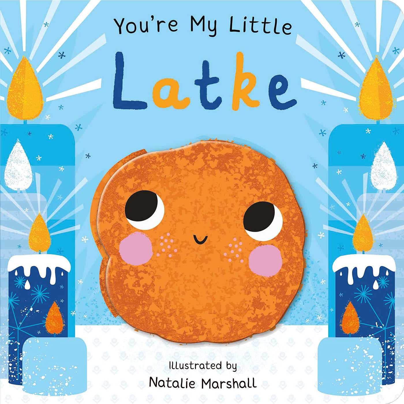 You're My Little Latke You're My Little Latke Board book