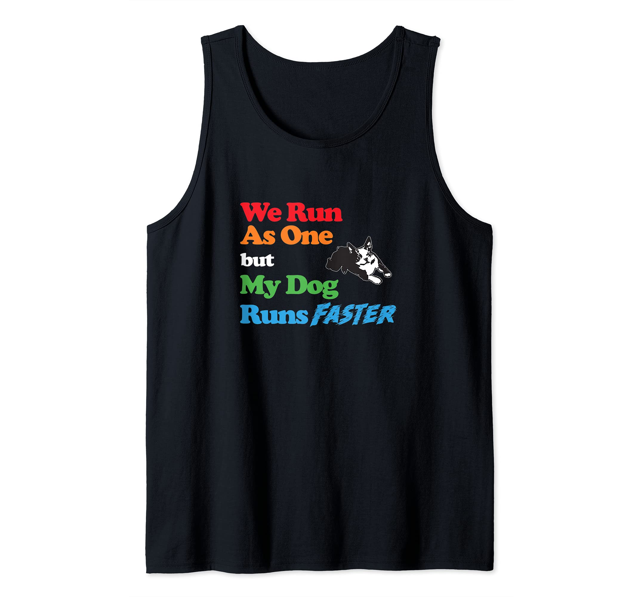 Dog Agility - We run as one but dog runs faster w Boston T Tank Top