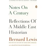 Notes on a Century: Reflections of a Middle East Historian