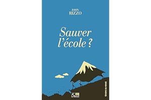 Sauver l'école ?: Un essai pour comprendre le système éducatif belge (SAVOIR PERDU) (French Edition)
