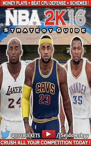 Download NBA 2K16 Competitive Strategy Guide! (Unofficial): Dominate Your Opponents Today! (Jefe's Strategy Guides Book 3) (English Edition) PDF
