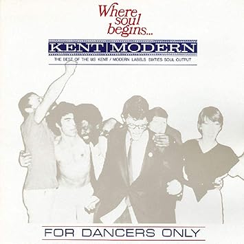 Various Artists For Dancers Only The Best Of The Us Kent Modern Labels Sixties Soul Output Amazon Com Music