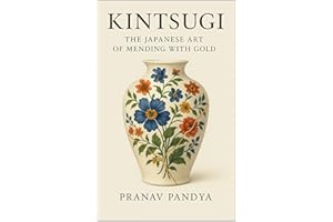 KINTSUGI The Japanese Art of Mending with Gold