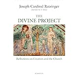 The Divine Project: Reflections on Creation and the Church