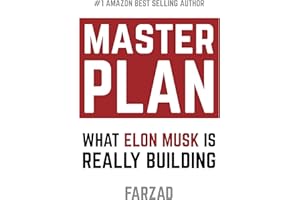 Master Plan: What Elon Musk Is Really Building (The Future Book 2)
