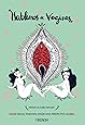 Hablemos de vaginas. Salud sexual femenina desde una perspectiva global (Libros singulares)