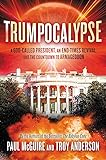 Trumpocalypse: The End-Times President, a Battle Against the Globalist Elite, and the Countdown to Armageddon (Babylon Code)