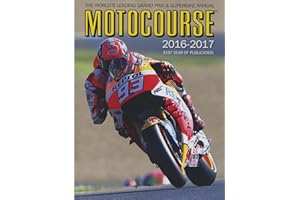 Motocourse 2016-2017: The World's Leading Grand Prix & Superbike Annual - 41st Year of Publication