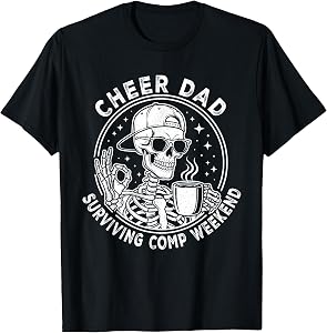 Cheer Dad Surviving Comp Weekend Skeleton Coffee Fathers Day T-Shirt