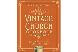 The Vintage Church Cookbook: Classic Recipes for Family and Flock