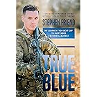 True Blue: My Journey from Beat Cop to Suspended FBI Whistleblower
