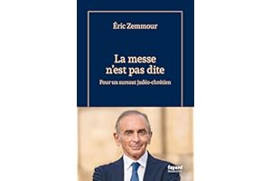 La messe n'est pas dite : Pour un sursaut judéo-chrétien (Documents) (French Edition)