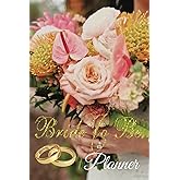 Precious Bride Planner: Your Dream Wedding Organizer And Manual. What Every Bride Should Have