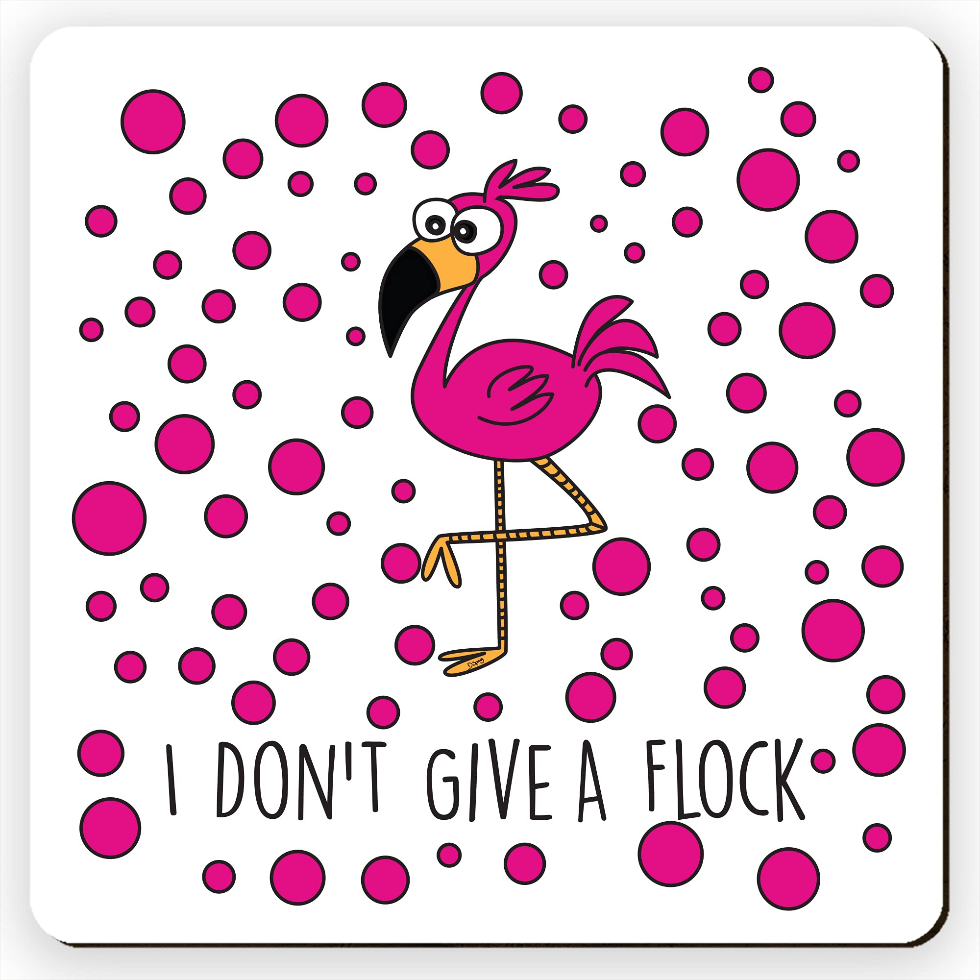 Dorothy Spring I Don't Give A Flock Cute Pink Flamingo Funny Square Wooden Coaster Gloss Finish Size 9x9 cm / 3.5x3.5 inch