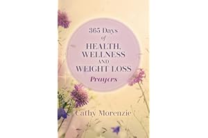365 Days of Health, Wellness, and Weight Loss Prayers (Healthy by Design)