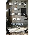 The World's Most Dangerous Place: Inside the Outlaw State of Somalia