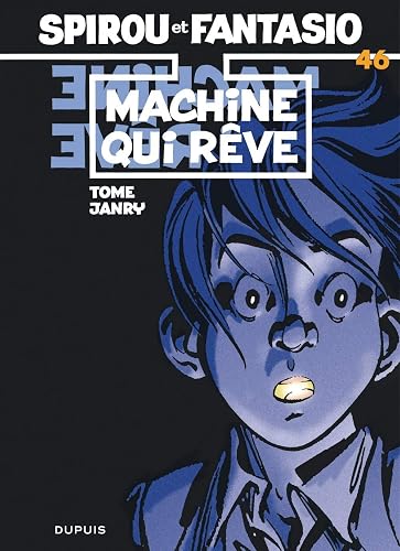 Download Spirou et Fantasio, tome 46 : La Machine qui rêve PDF
