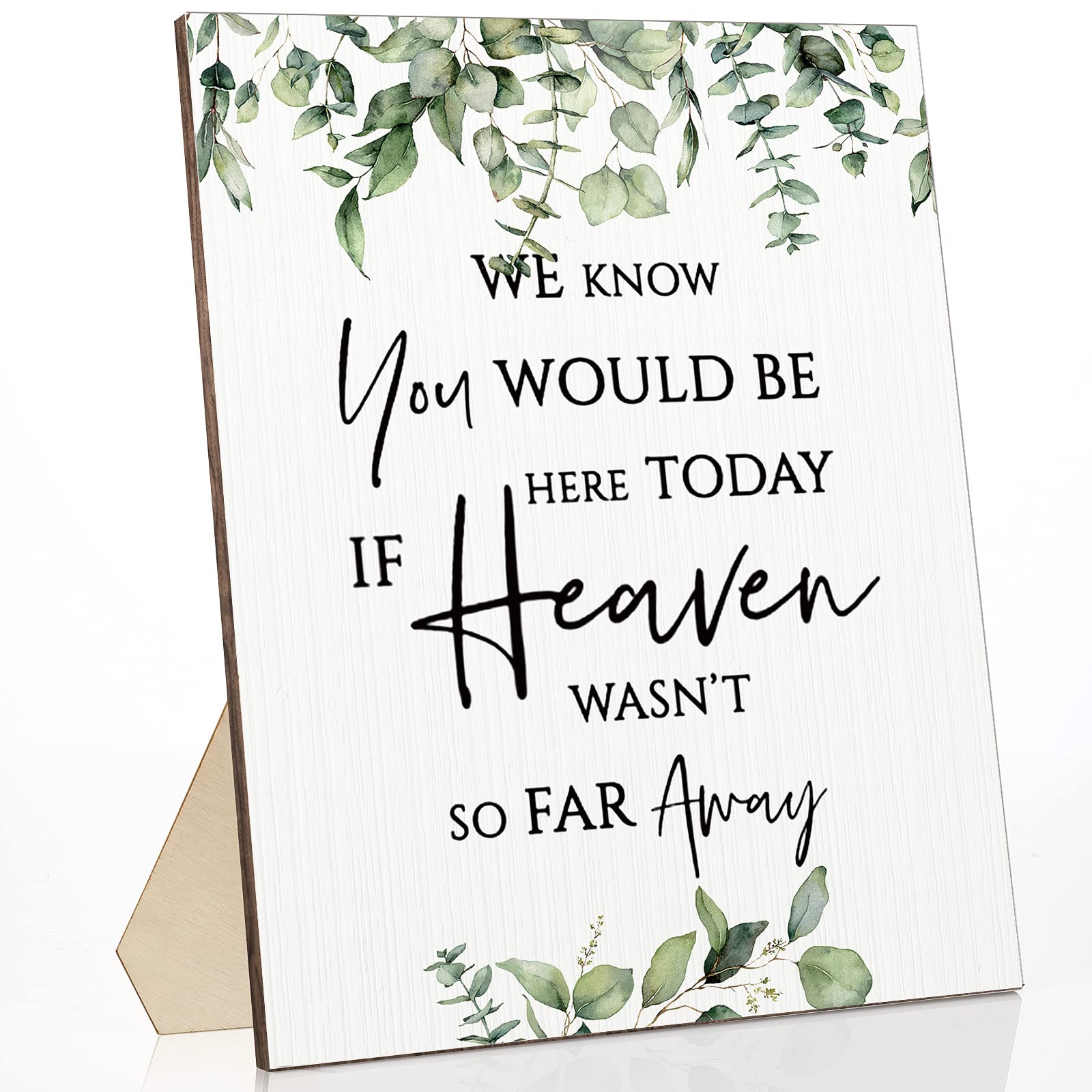 Photo 1 of Memorial Table Sign for Wedding, We Know You Would Be Here Today If Heaven Wasn't So Far Away Wedding Sign, Wooden Decor Loving Memory for Ceremony and Reception (Fresh Style)